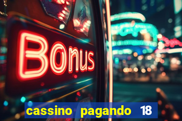 cassino pagando 18 reais no cadastro